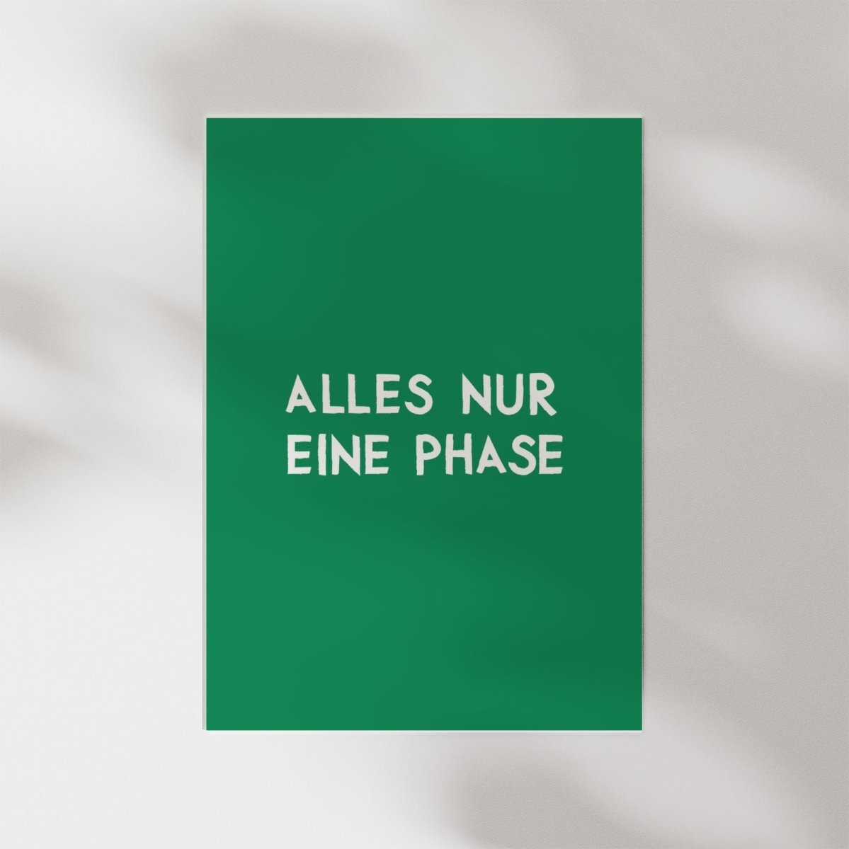 Alles nur eine Phase Poster • modernes Typografie Poster - vonSUSI Poster