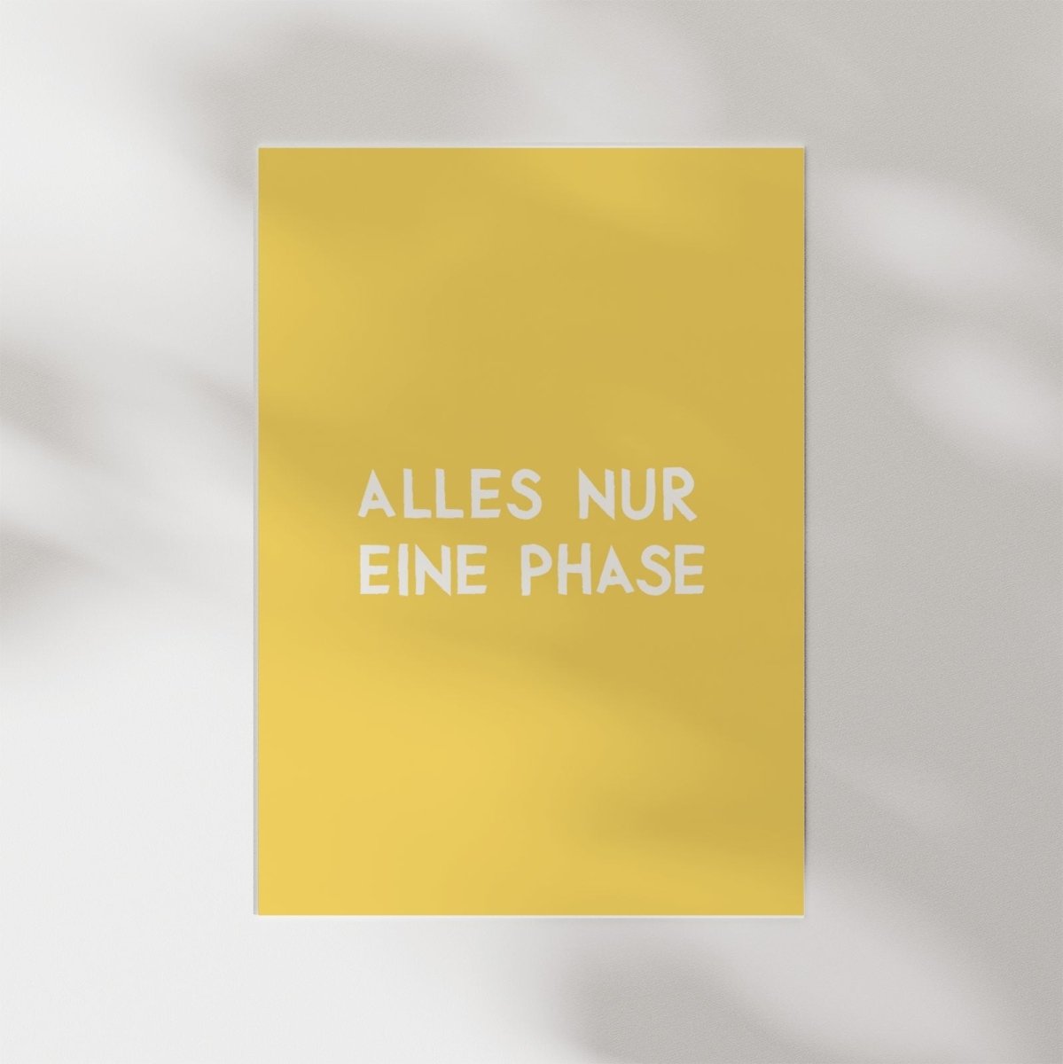 Alles nur eine Phase Poster • modernes Typografie Poster - vonSUSI Poster