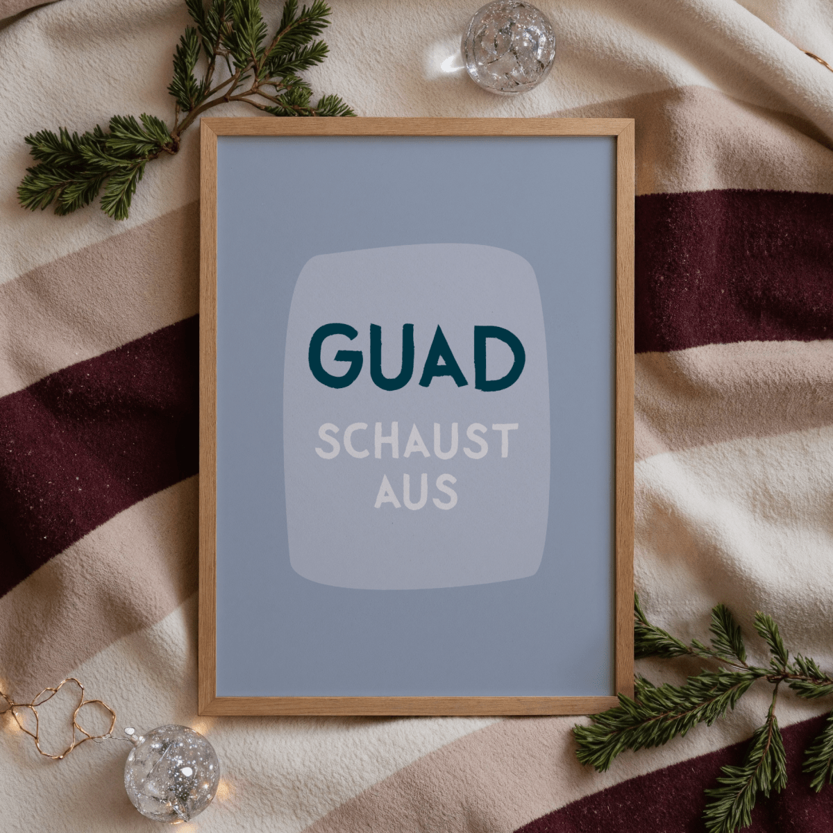 Bayerisches Guad schaust aus Poster mit lustigem Spruch - vonSUSI