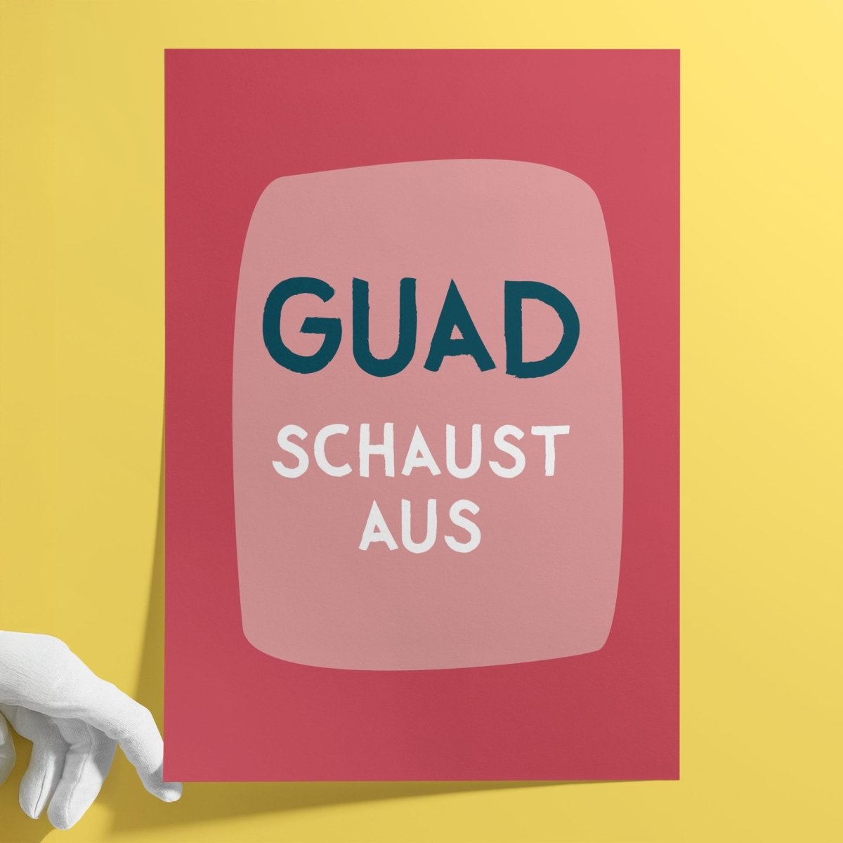 Bayerisches Guad schaust aus Poster mit lustigem Spruch - vonSUSI