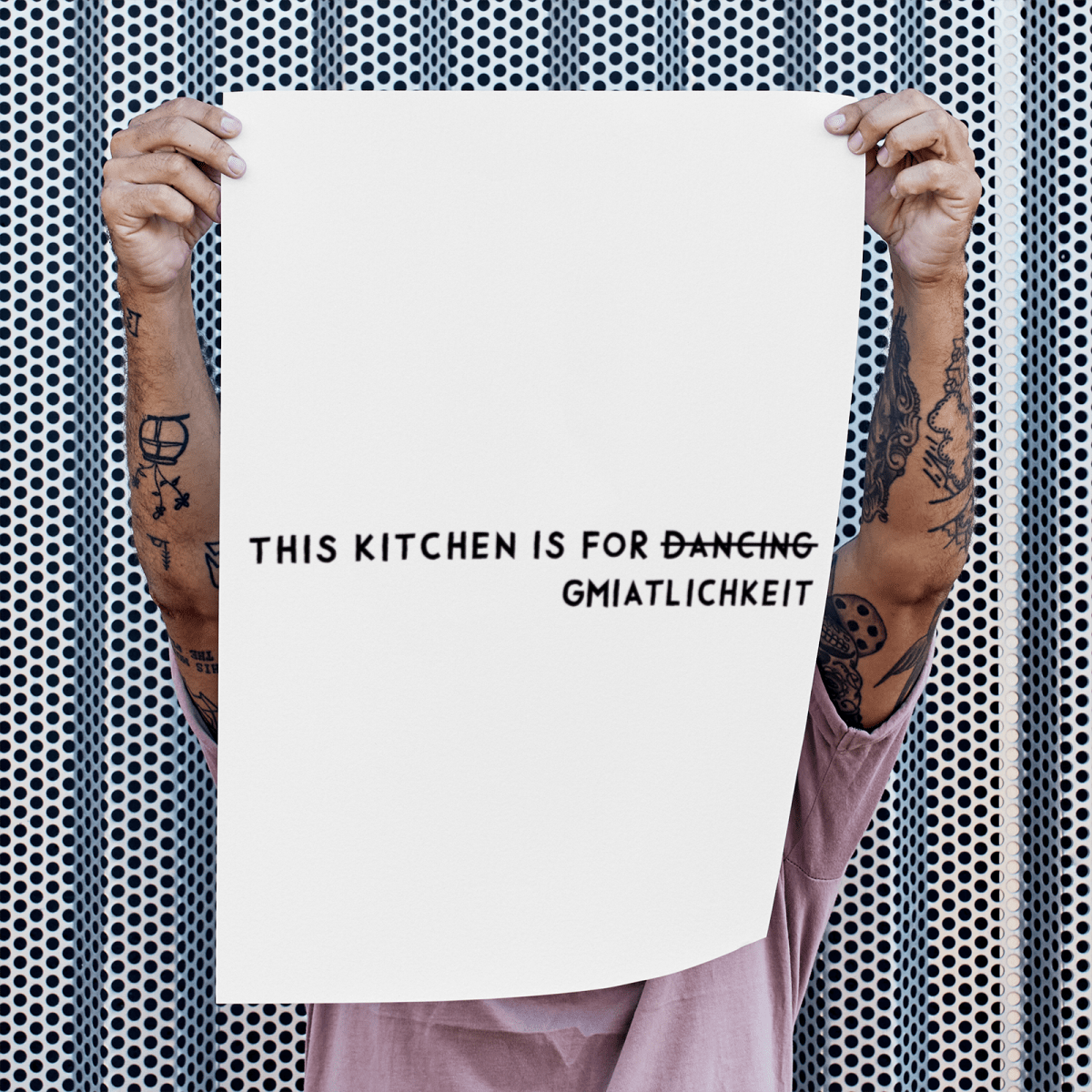 Bayrisches Küchenposter This kitchen is for d̶̶a̶̶n̶̶c̶̶i̶̶n̶̶g̶ Gmiatlichkeit - vonSUSI