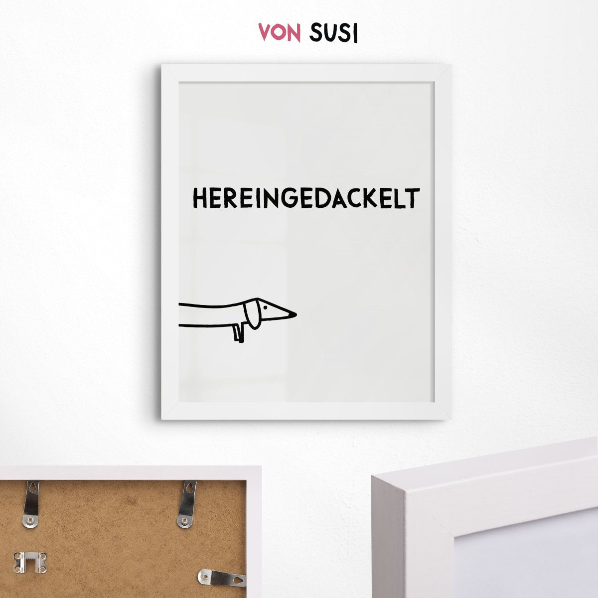Dackel Poster "Hereingedackelt" in schwarz weiß - vonSUSI