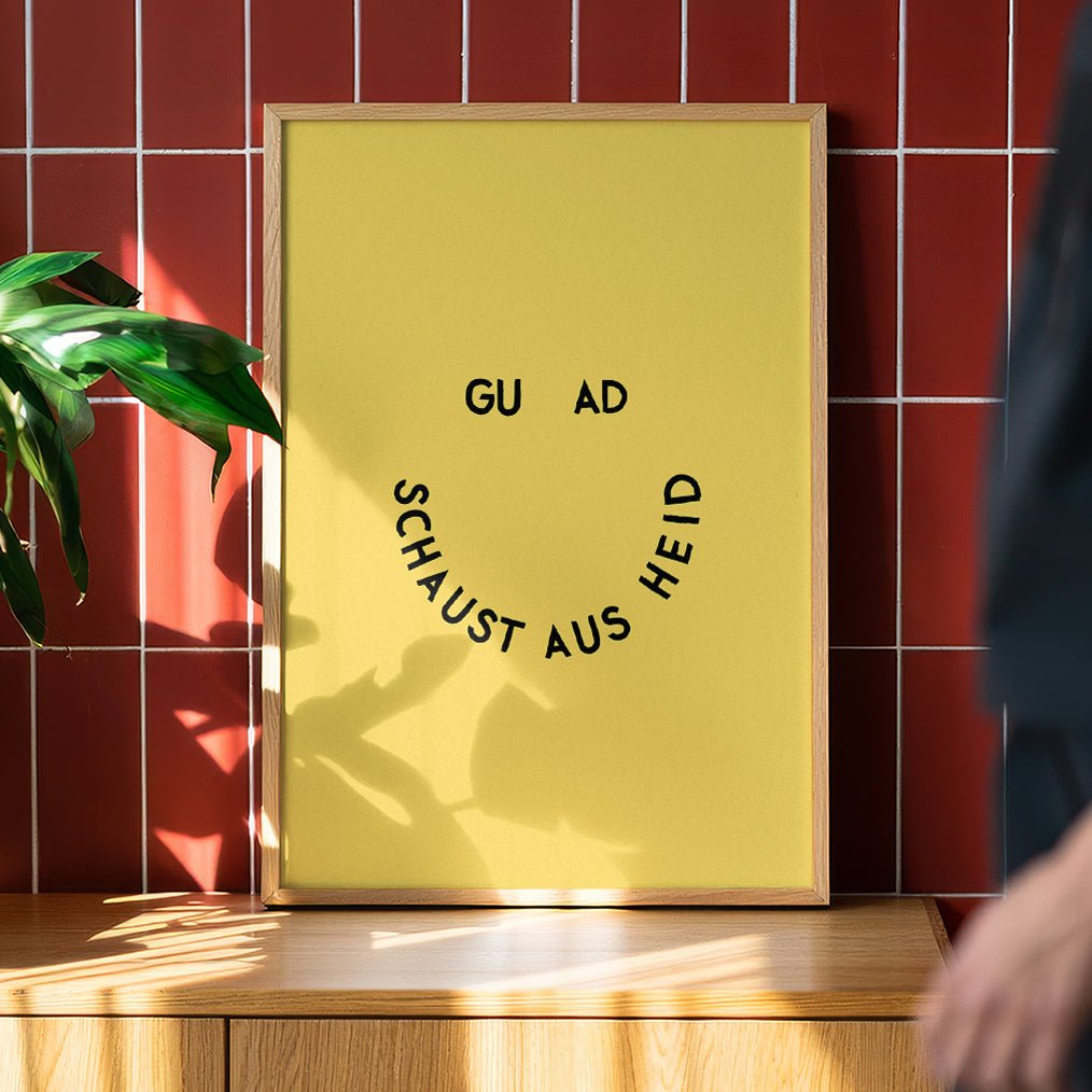 Guad schaust aus • bayrisches Poster mit humorvollem Spruch • Wanddeko • Kunstdruck - vonSUSI
