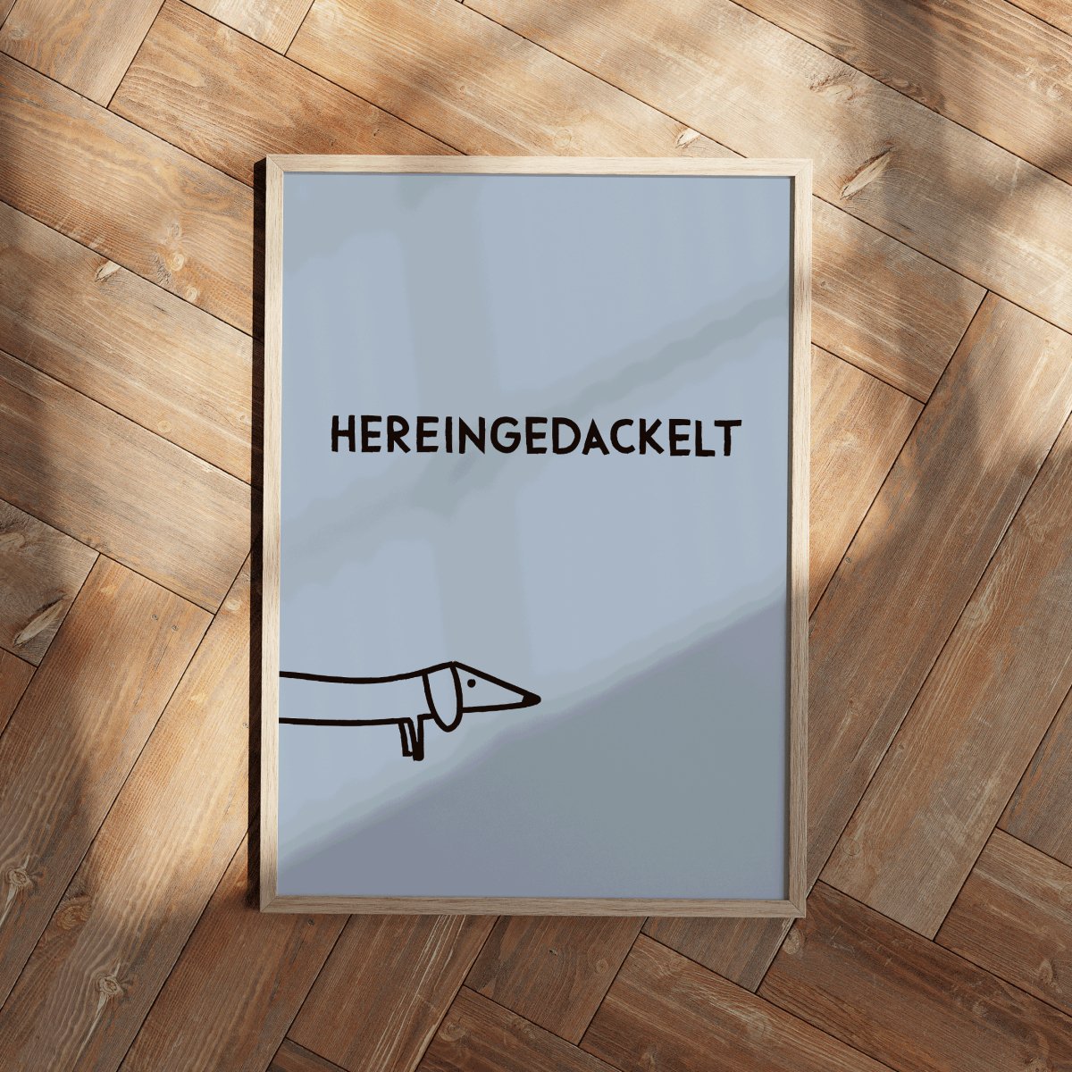 Hereingedackelt • Dackel Poster für Eingangsbereich in hellblau - vonSUSI