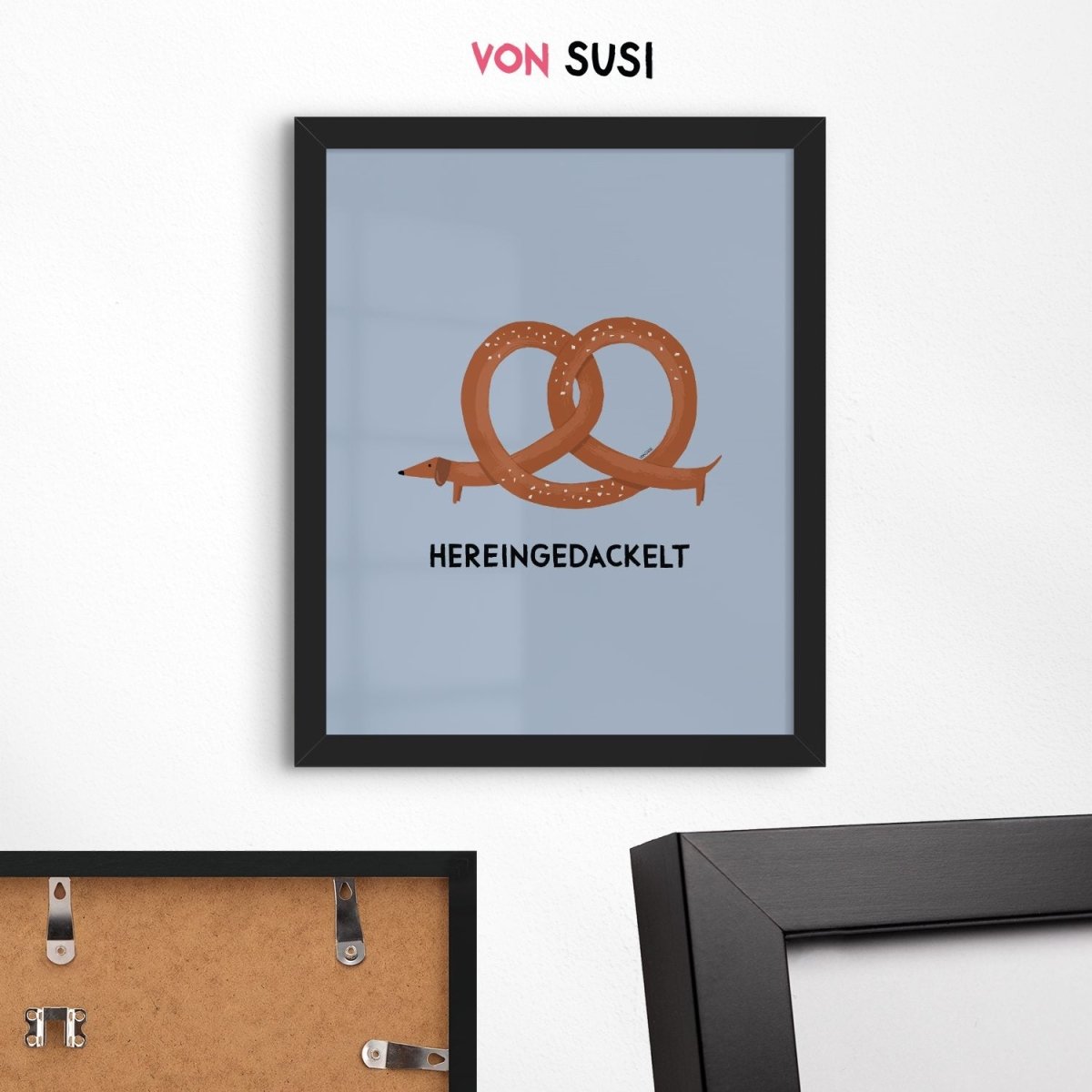 Hereingedackelt Poster mit Brezndackel - das bayerische Dackeposter - vonSUSI