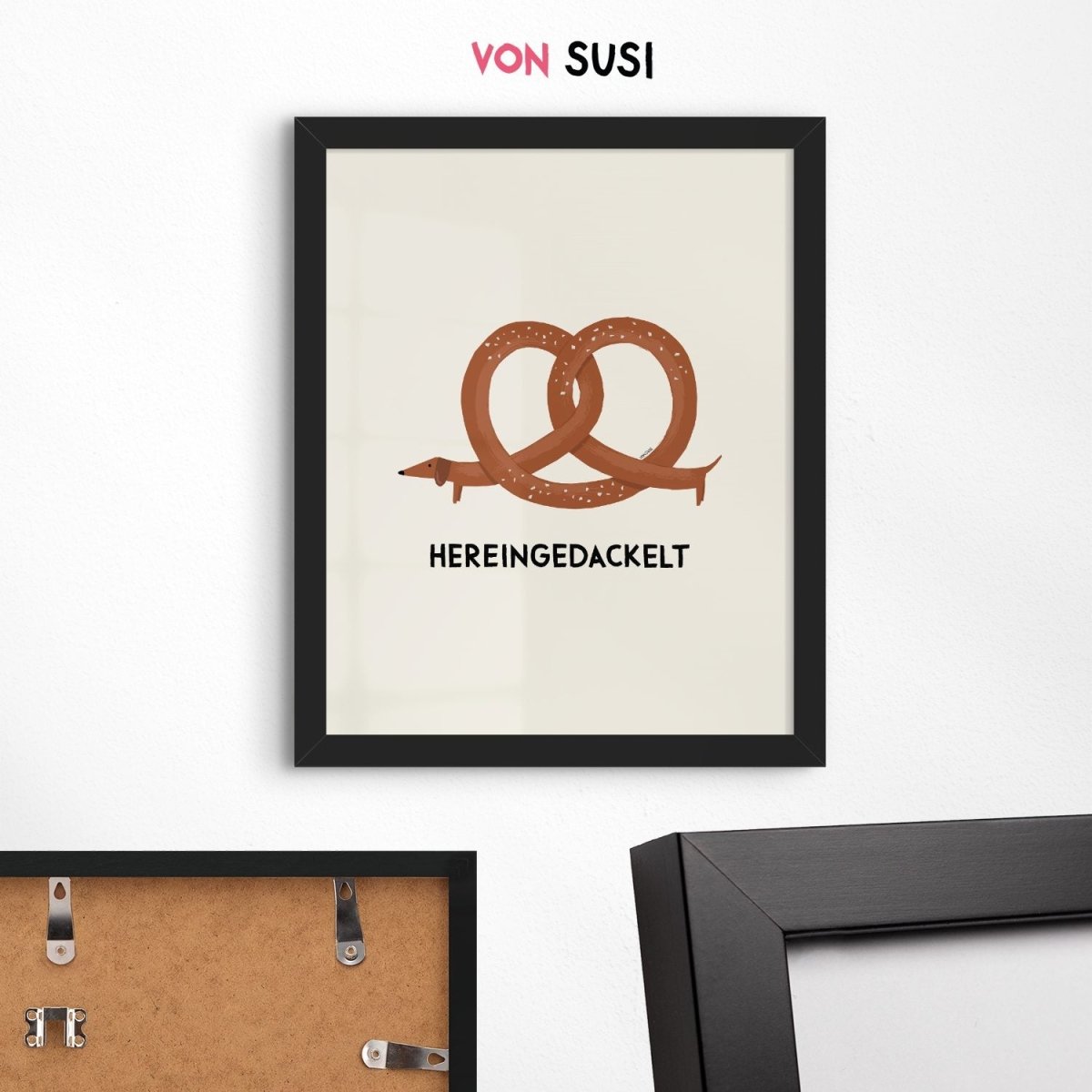 Hereingedackelt Poster mit Brezndackel - das bayerische Dackeposter - vonSUSI
