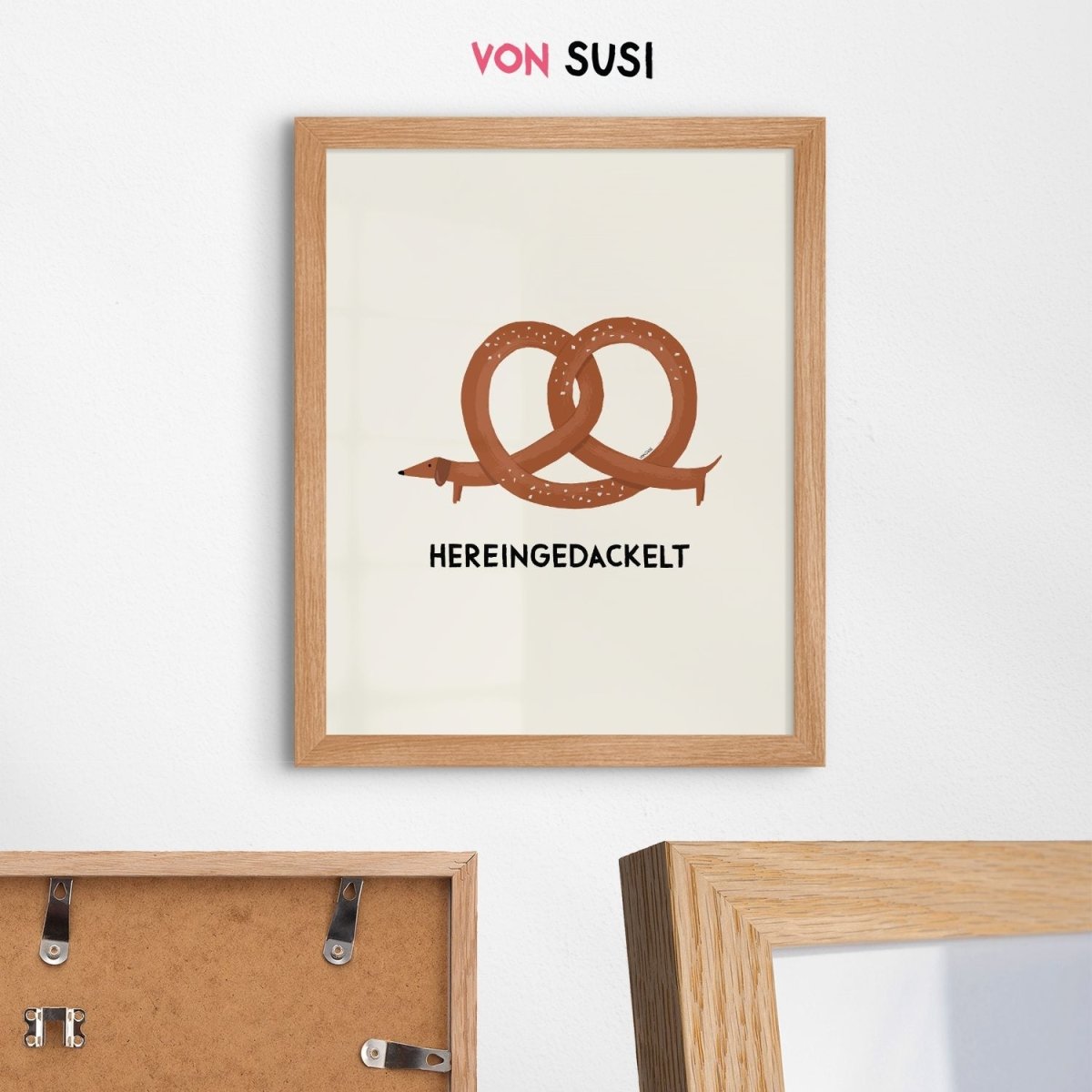 Hereingedackelt Poster mit Brezndackel - das bayerische Dackeposter - vonSUSI