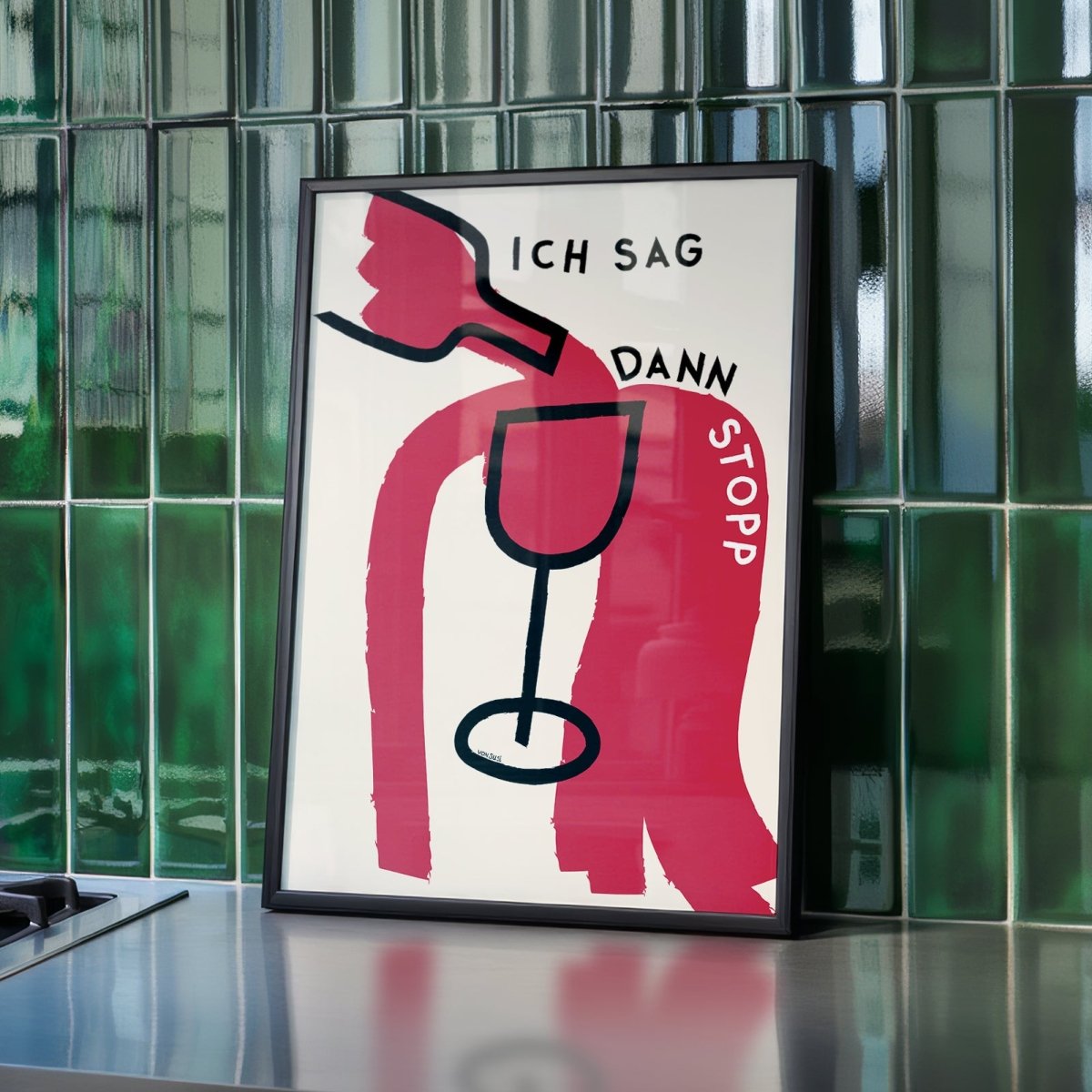 Ich sag dann Stopp Poster mit Wein 🍷 oder Aperol 🍊 - vonSUSI