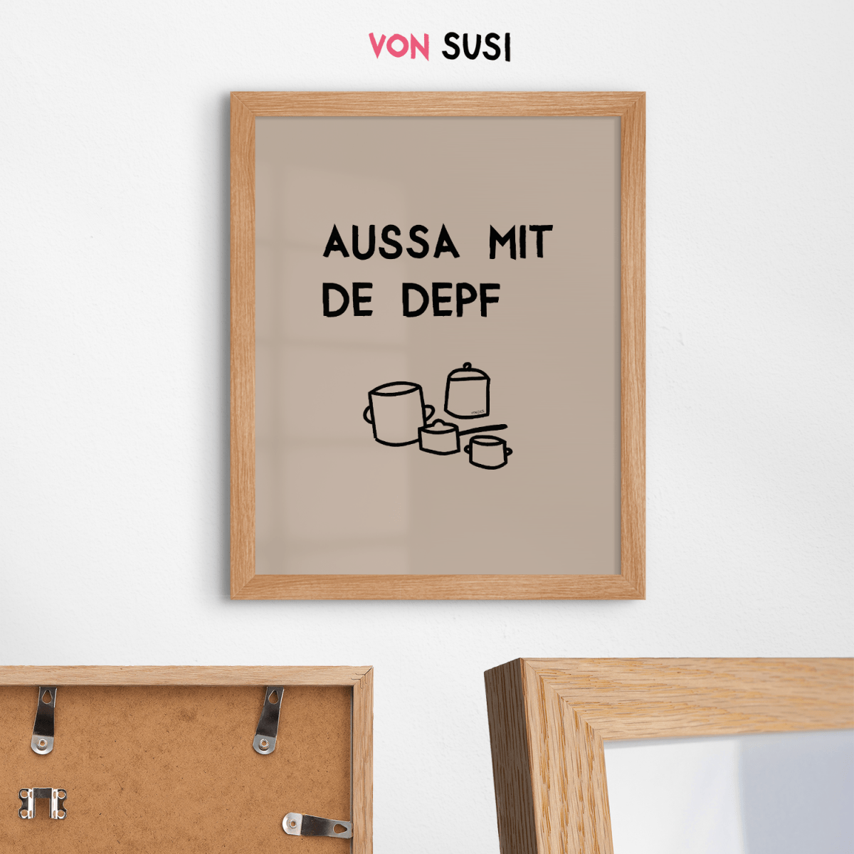 Lustiges bayerisches Küchenposter Aussa mit de Depf - vonSUSI