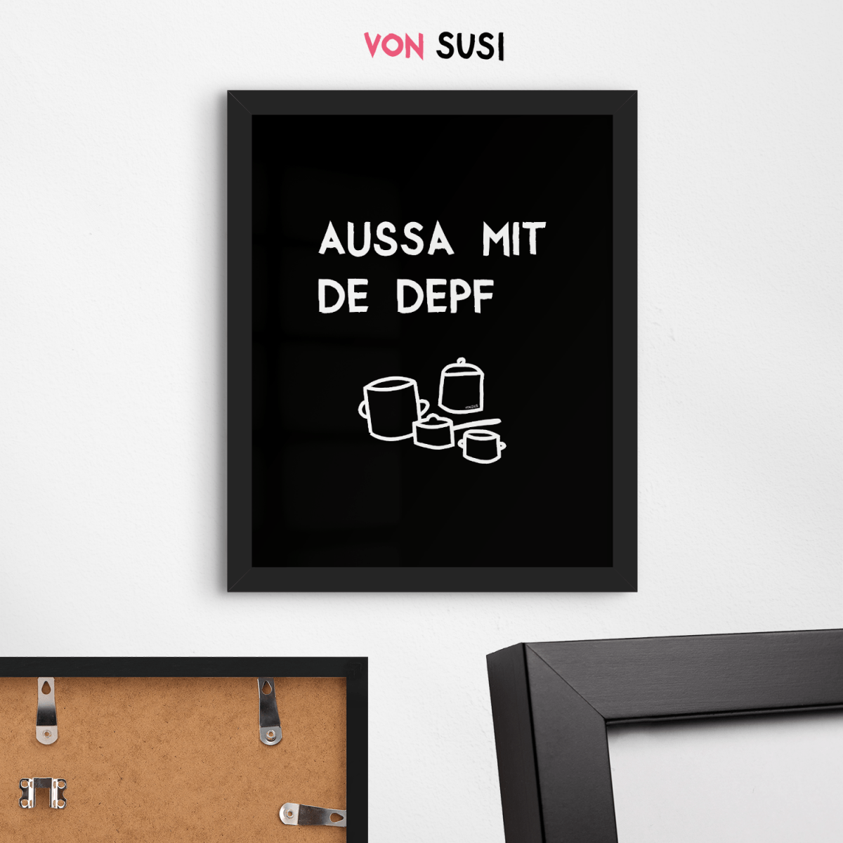 Lustiges bayerisches Küchenposter Aussa mit de Depf - vonSUSI