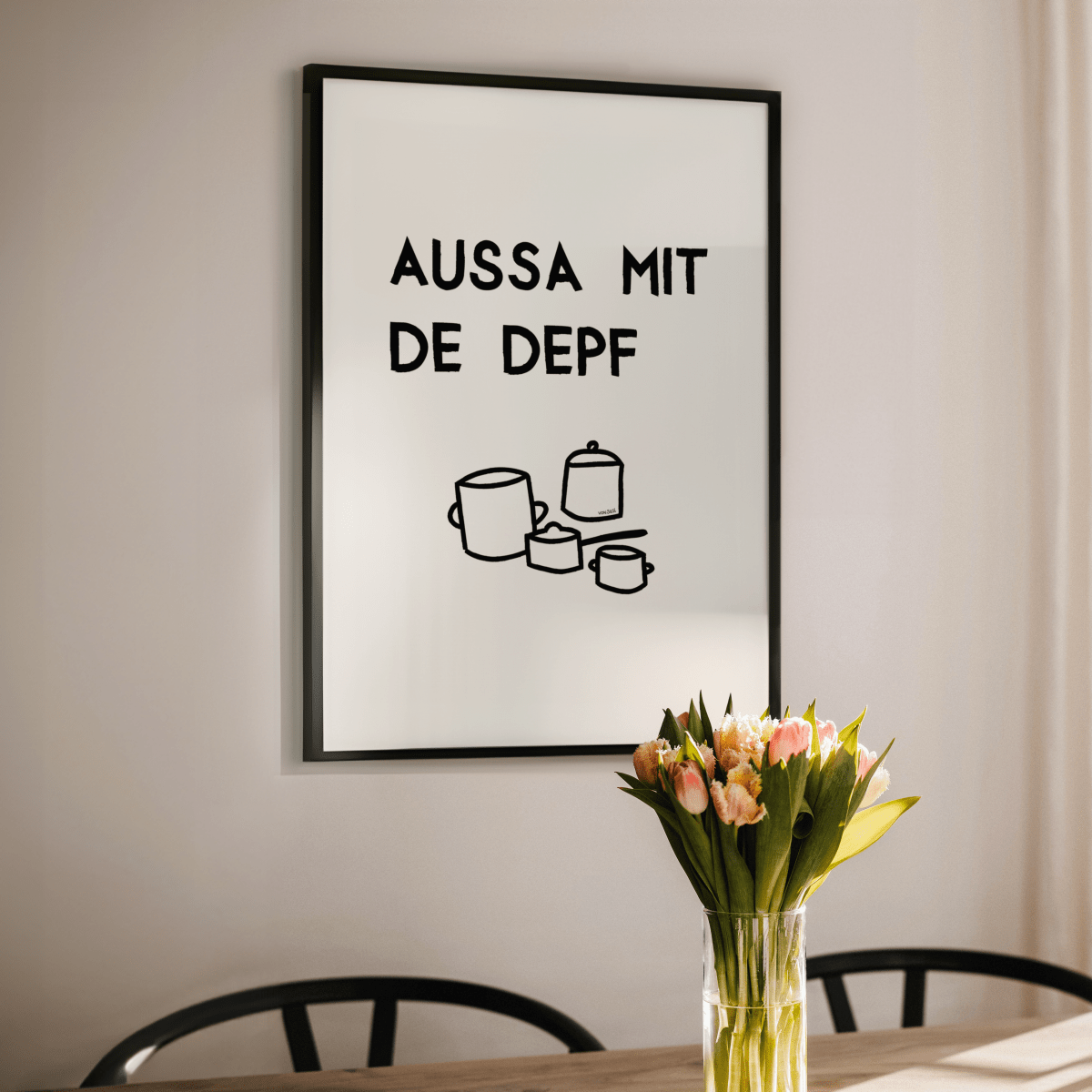 Lustiges bayerisches Küchenposter Aussa mit de Depf - vonSUSI