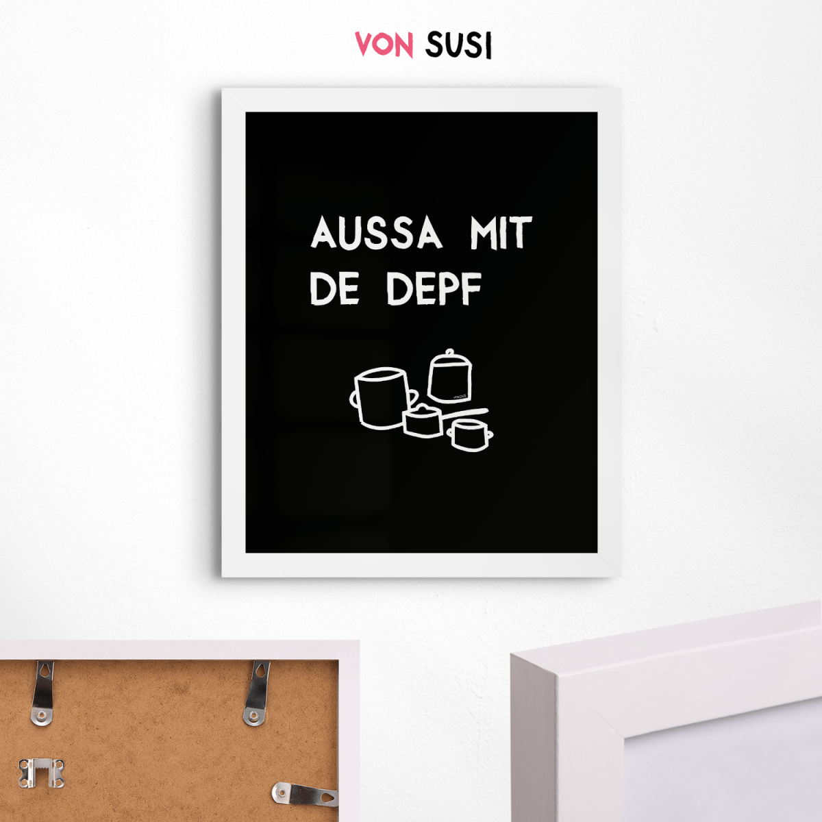 Lustiges bayerisches Küchenposter Aussa mit de Depf - vonSUSI