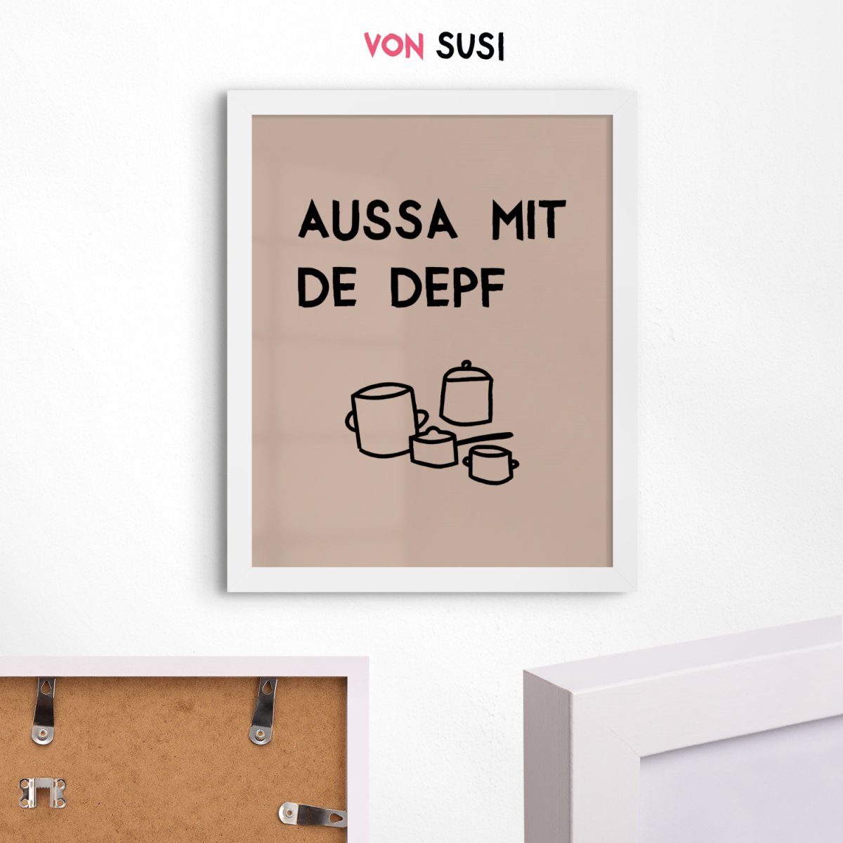 Lustiges bayerisches Küchenposter Aussa mit de Depf - vonSUSI