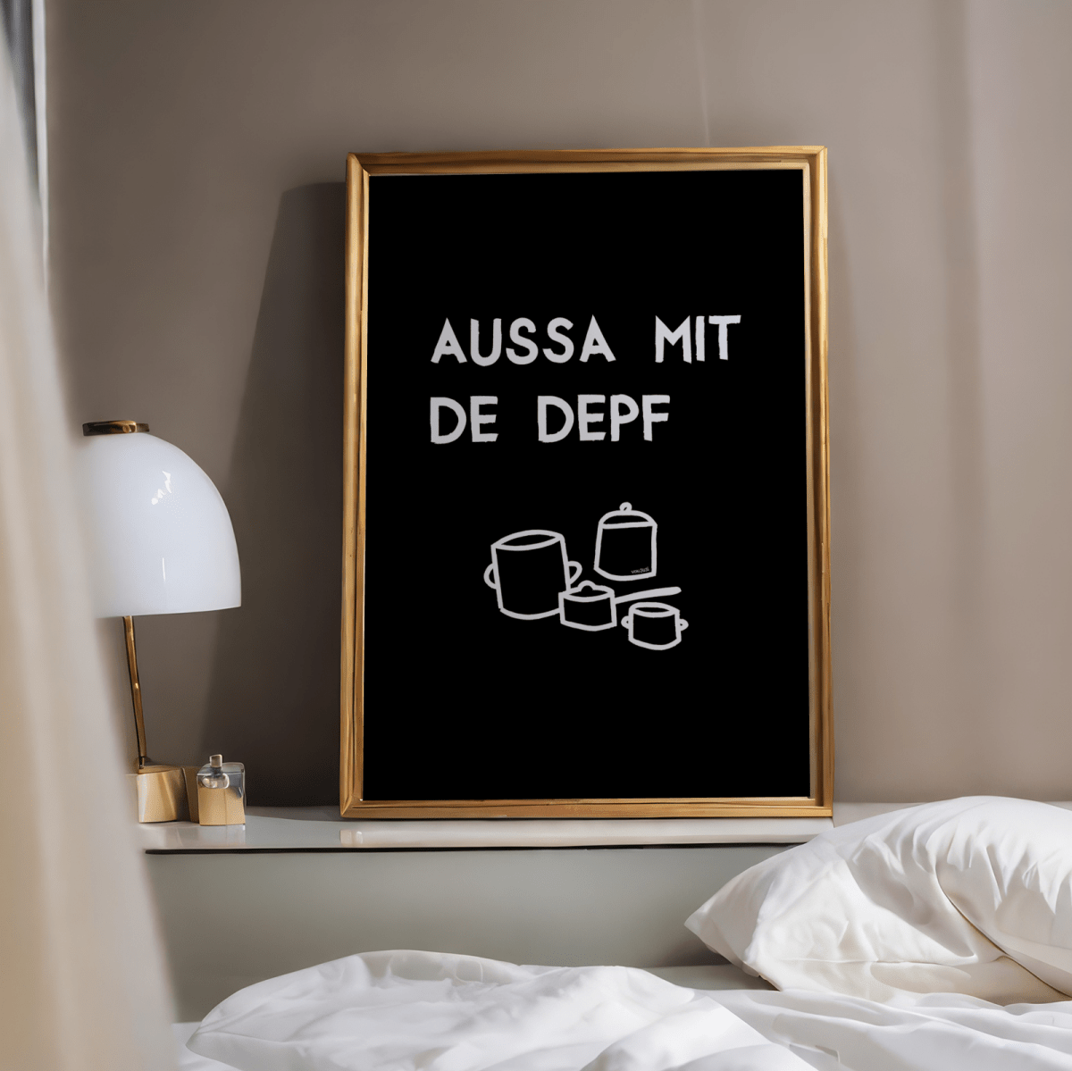 Lustiges bayerisches Küchenposter Aussa mit de Depf - vonSUSI