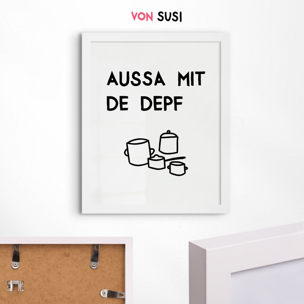 Lustiges bayerisches Küchenposter Aussa mit de Depf - vonSUSI