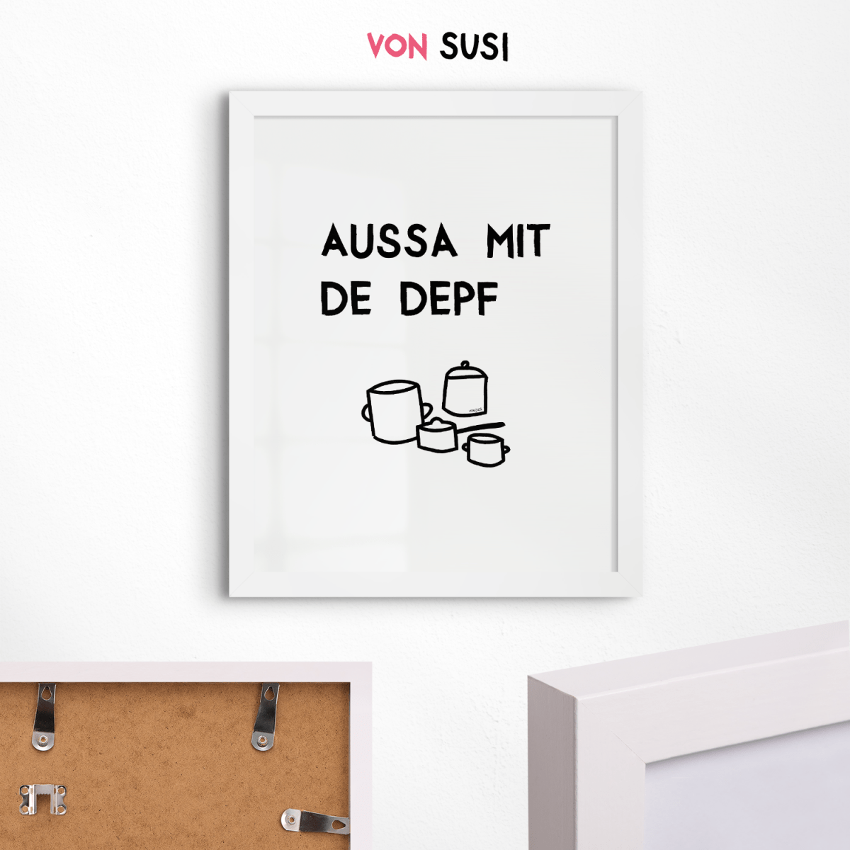 Lustiges bayerisches Küchenposter Aussa mit de Depf - vonSUSI