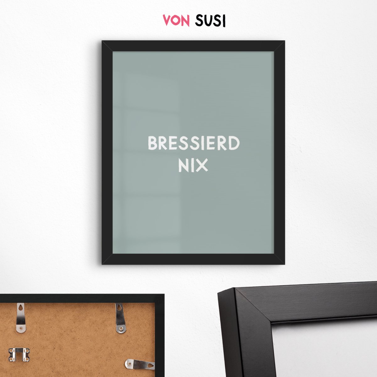 Lustiges bayerisches Poster "Bressierd nix" - vonSUSI
