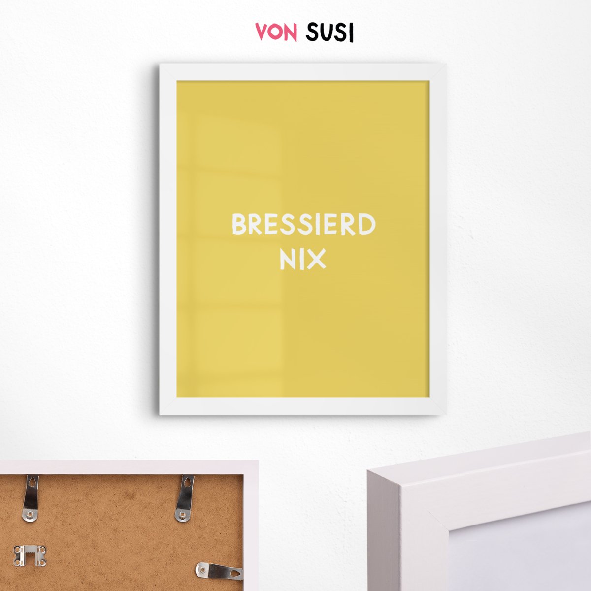 Lustiges bayerisches Poster "Bressierd nix" - vonSUSI