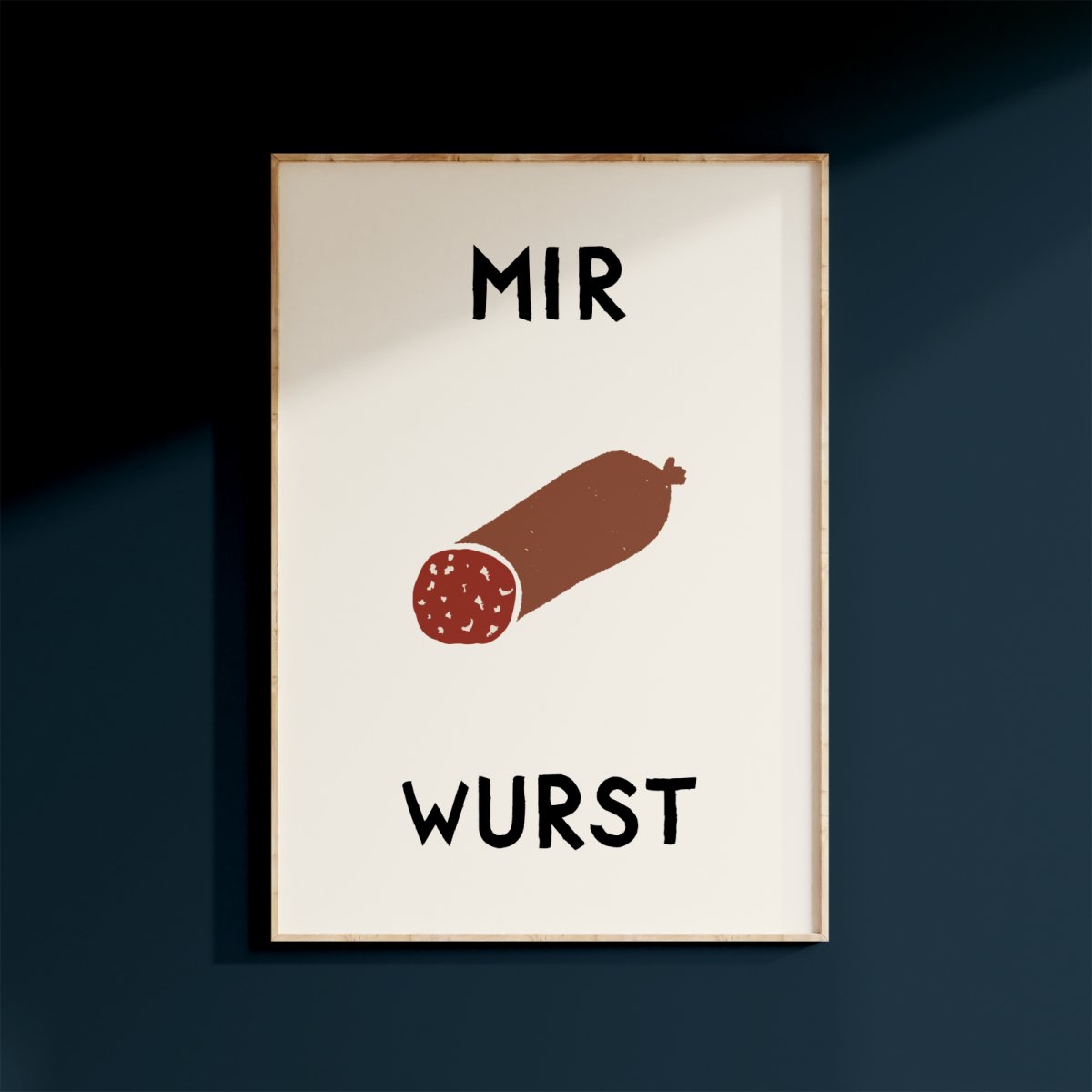 Mir Wurst Poster • lustiges Poster mit Wurst Illustration und Spruch • Poster mit lustigem Spruch - vonSUSI