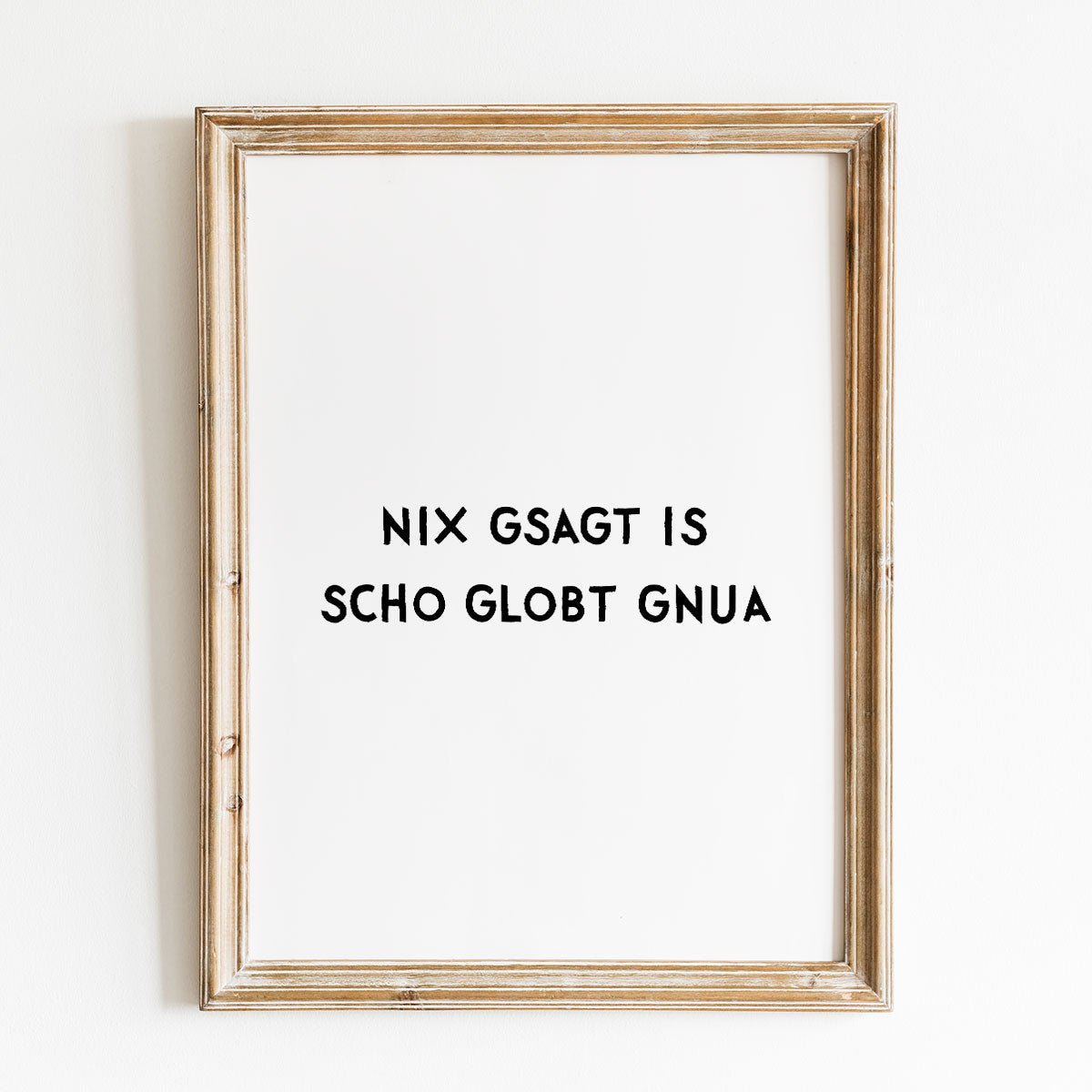 Nix gsagt is scho globt gnua • bayrisches Poster • Wandkunst • bayerischer Dialekt • bayrisches Geschenk - vonSUSI