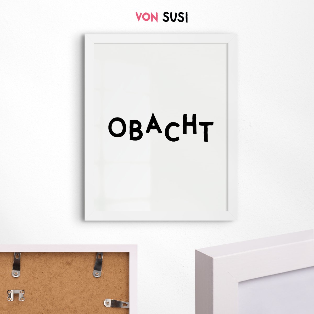 Obacht Poster mit bayerischem Spruch - vonSUSI
