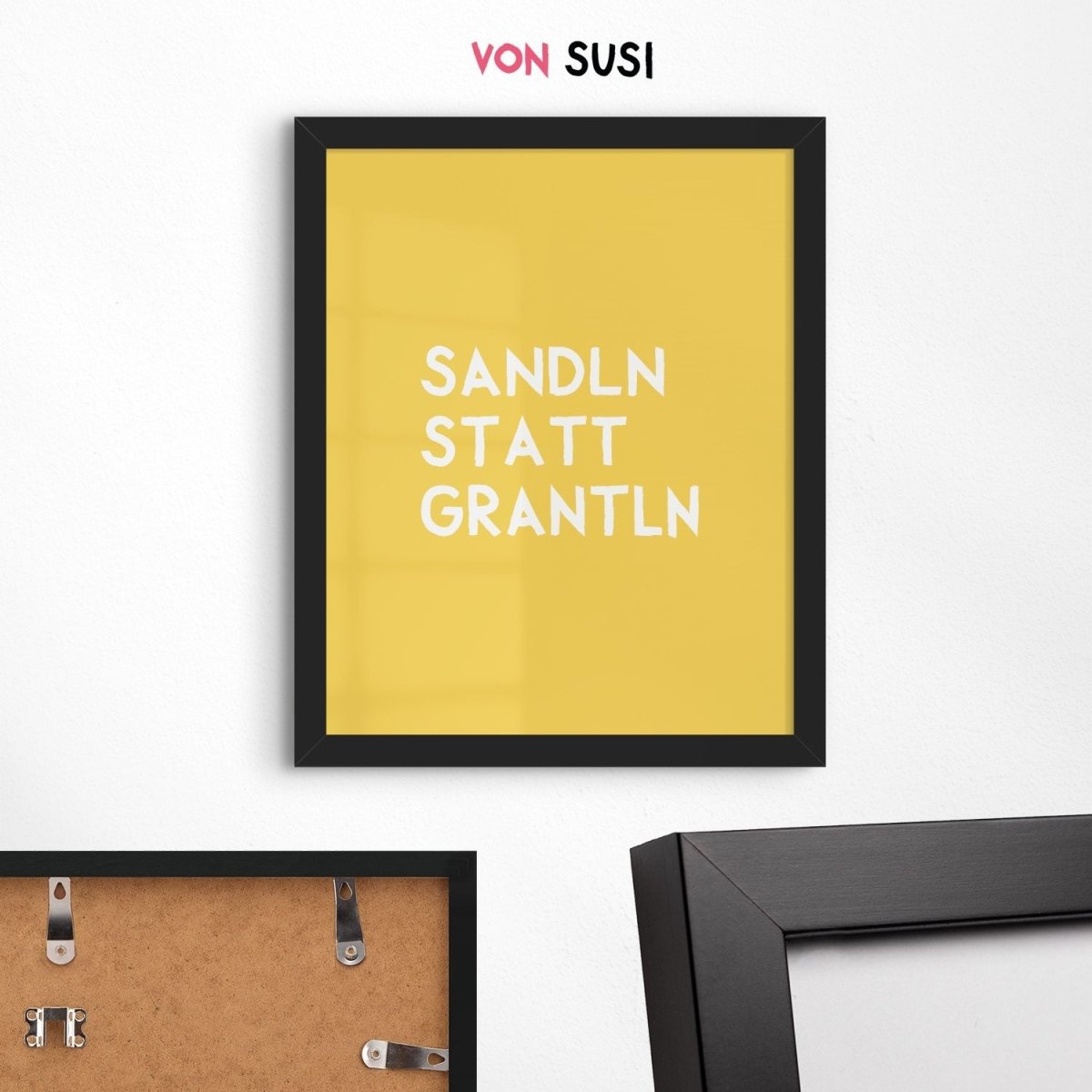 Sandln statt grantln Poster mit lustigem bayerischem Spruch - vonSUSI