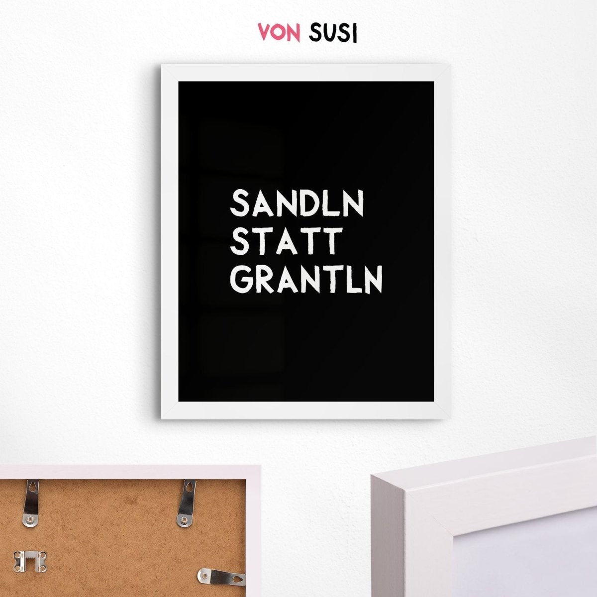 Sandln statt grantln Poster mit lustigem bayerischem Spruch - vonSUSI