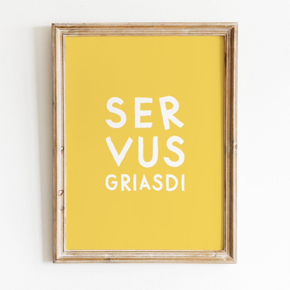 Servus Griasdi • Fine Art Poster mit bayrischem Spruch - vonSUSI