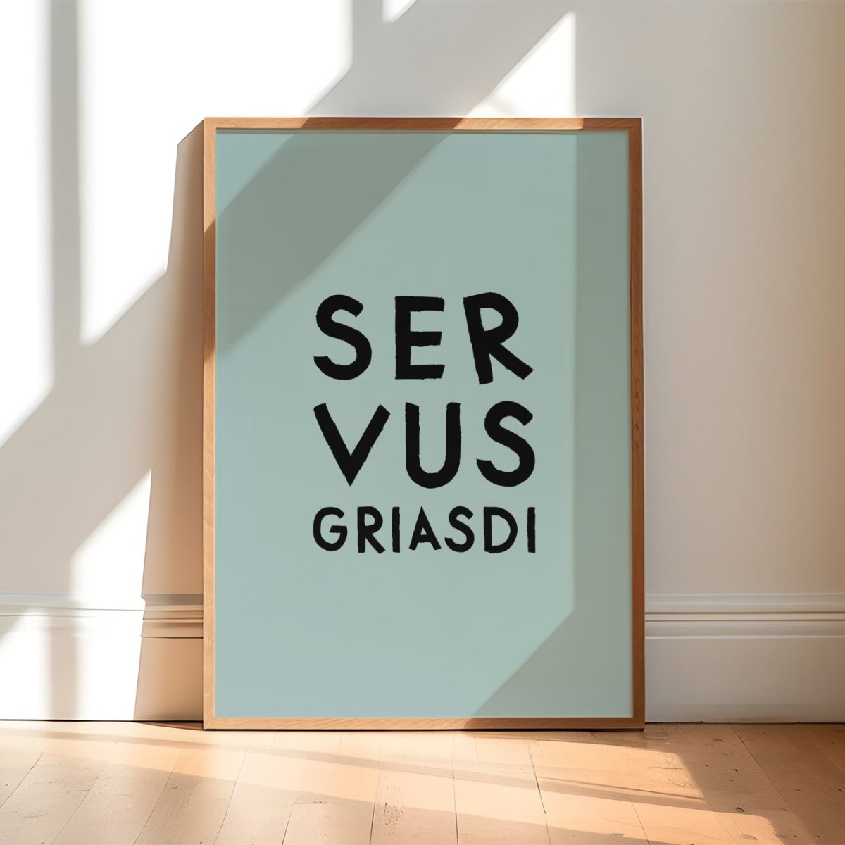 Servus Griasdi • Fine Art Poster mit bayrischem Spruch - vonSUSI