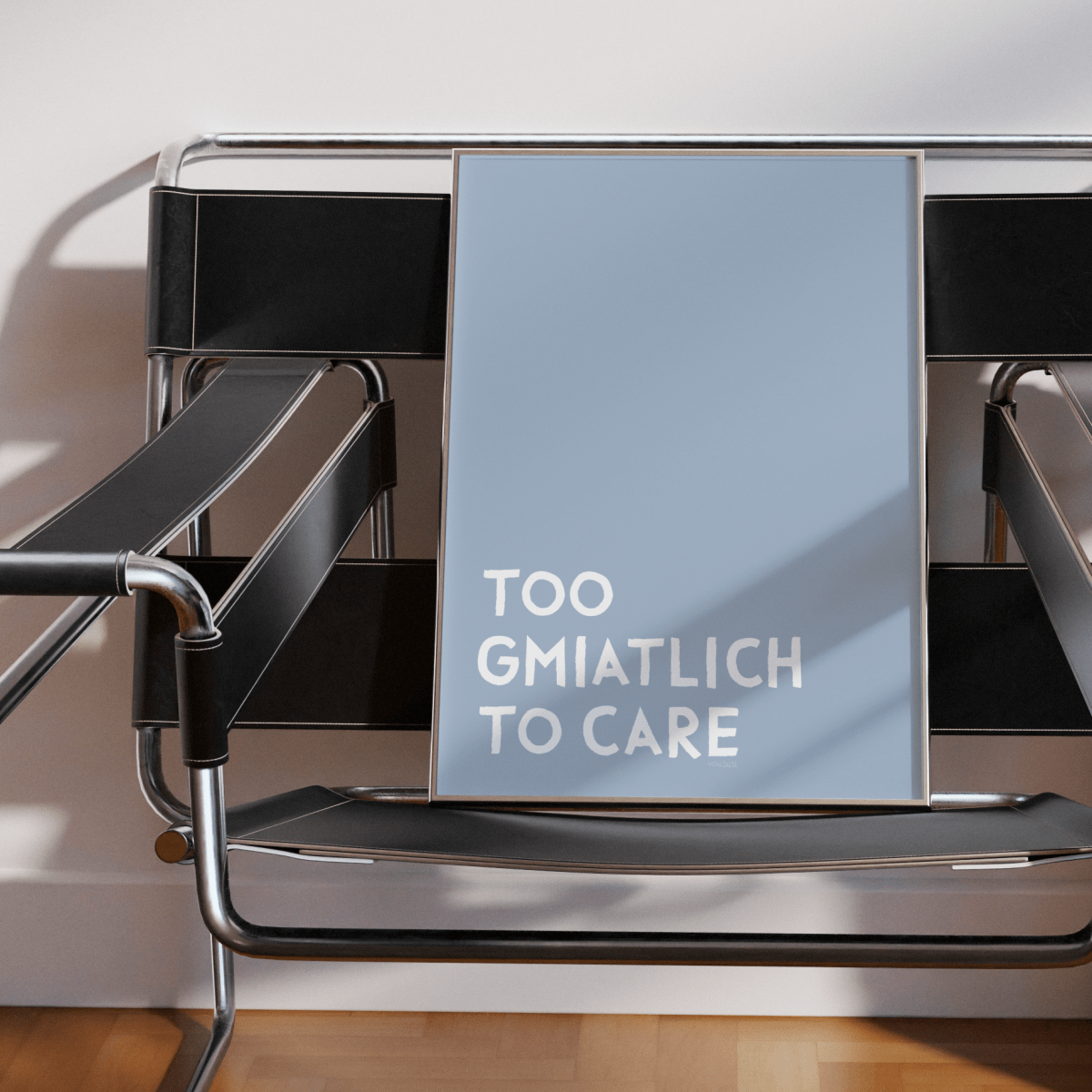 Too gmiatlich to care • lustiges bayrisches Sprücheposter • Bayerisches Spruch Poster - vonSUSI