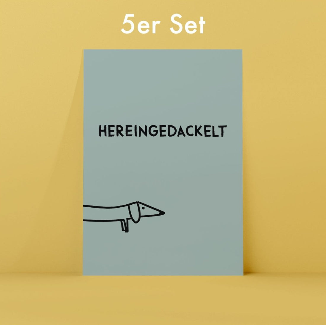 5er Set Dackel - Postkarten • Hereingedackelt in mint - vonSUSI
