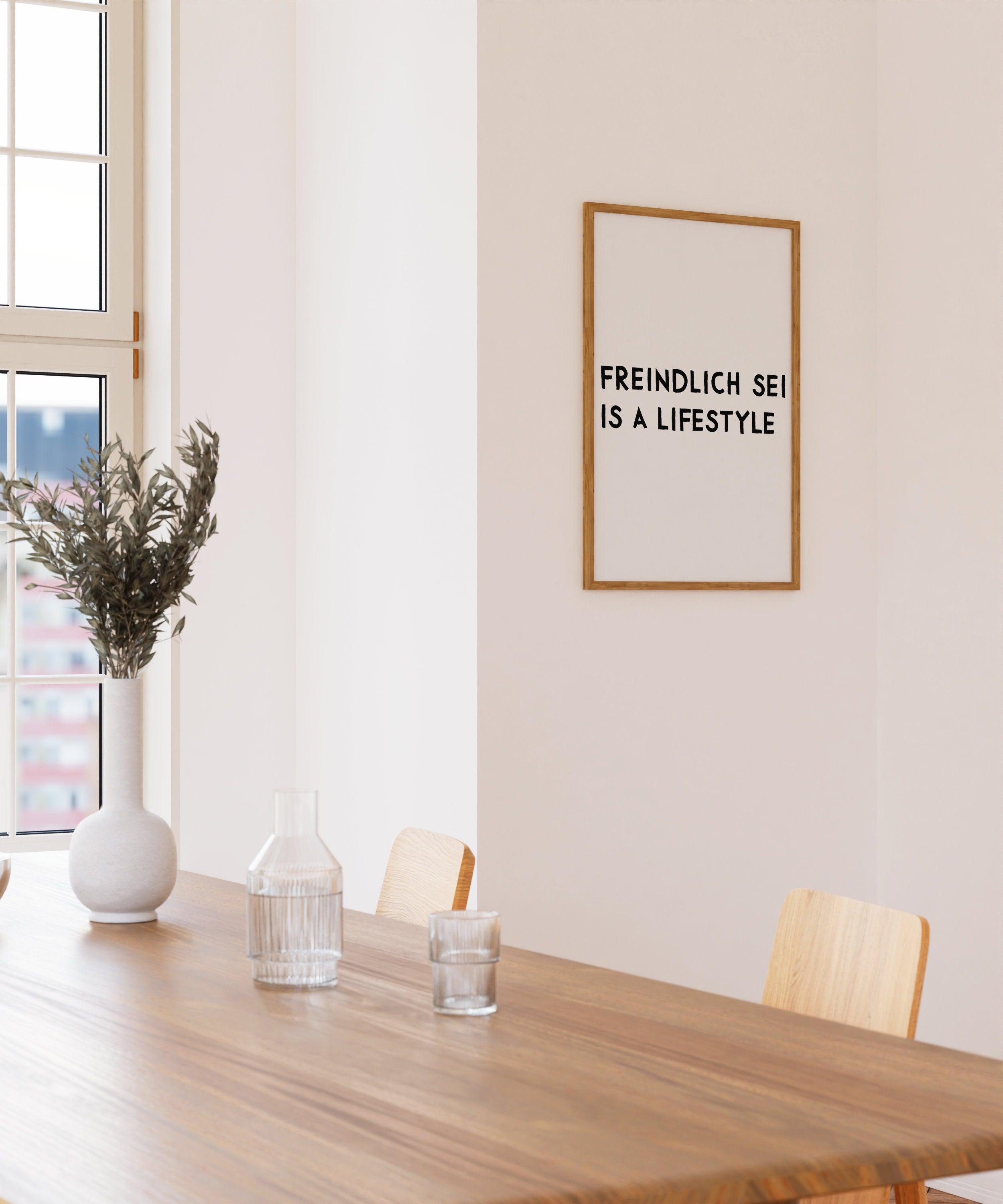 Bayerisches Typografie Poster • Freindlich sei is a lifestyle • bayrischer Spruch Print