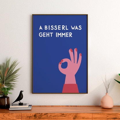 A bisserl was geht immer Poster mit Grafik für Monaco di Bavaria Fans als lustige bayerische Deko - vonSUSI