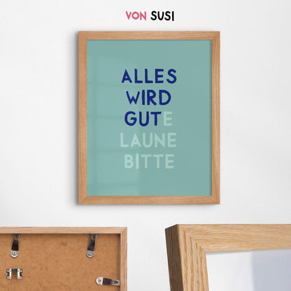 Alles wird gut / gute Laune bitte Poster • exklusiv bei vonSUSI - vonSUSI