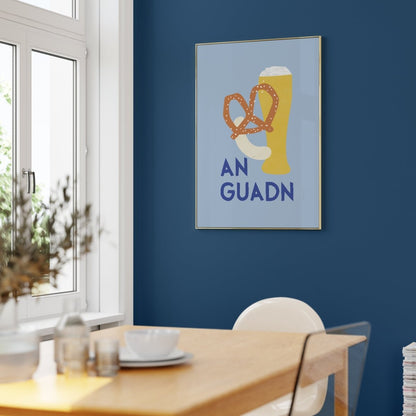 An Guadn Poster • bayrisches Poster für die Küche - vonSUSI