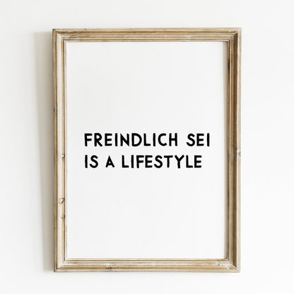 Bayerisches Poster mit lustigem Spruch Freindlich sei is a lifestyle - vonSUSI