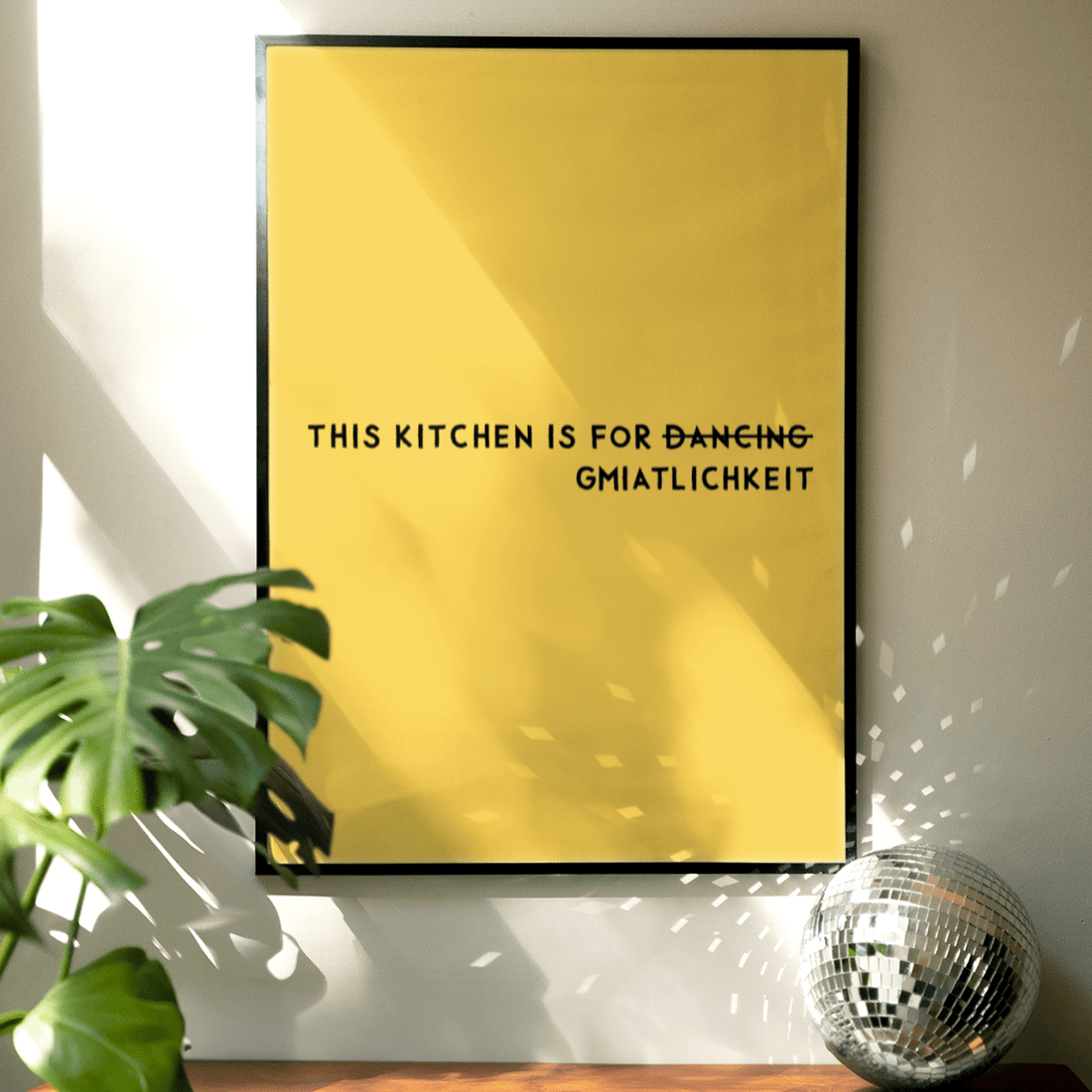 Bayrisches Küchenposter This kitchen is for d̶̶a̶̶n̶̶c̶̶i̶̶n̶̶g̶ Gmiatlichkeit - vonSUSI