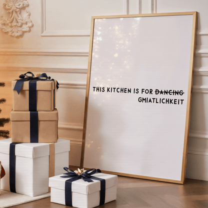 Bayrisches Küchenposter This kitchen is for d̶̶a̶̶n̶̶c̶̶i̶̶n̶̶g̶ Gmiatlichkeit - vonSUSI