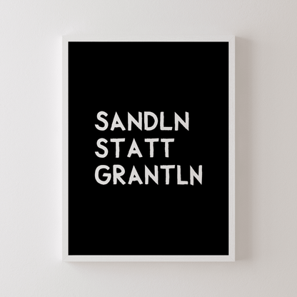 Bayrisches Spruchposter: Sandln statt grantln - Poster mit lustigem bayerischem Spruch - vonSUSI