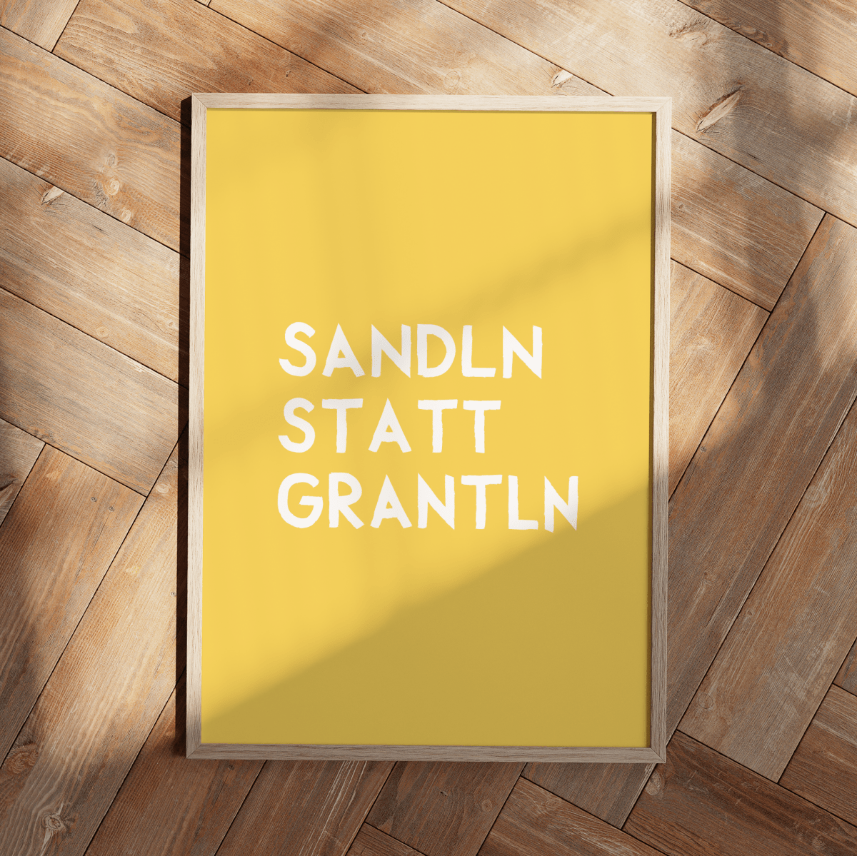 Bayrisches Spruchposter: Sandln statt grantln - Poster mit lustigem bayerischem Spruch - vonSUSI