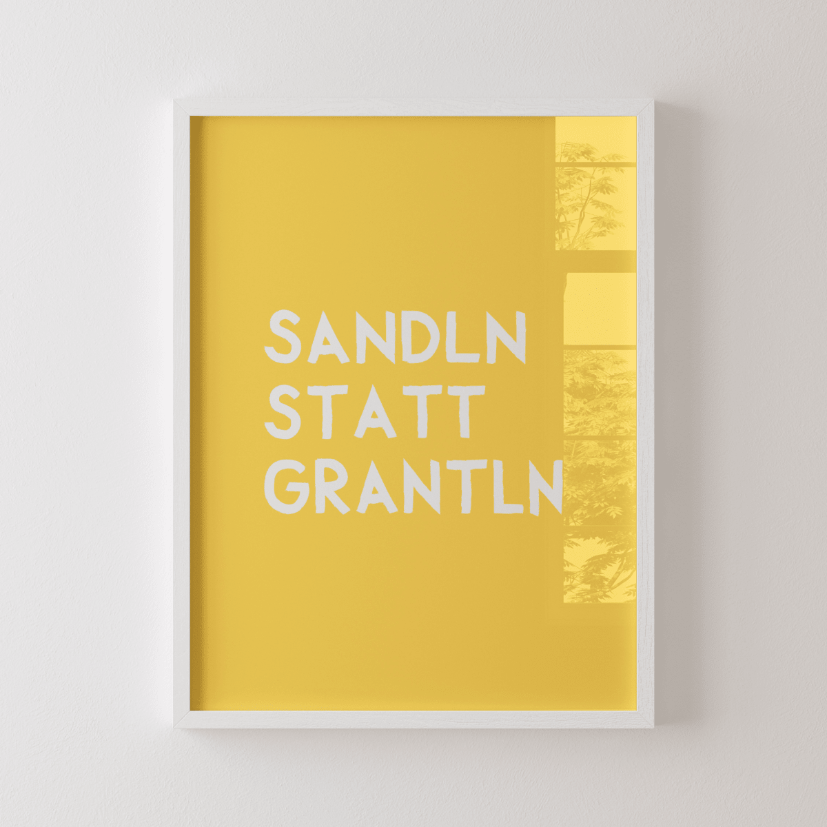 Bayrisches Spruchposter: Sandln statt grantln - Poster mit lustigem bayerischem Spruch - vonSUSI