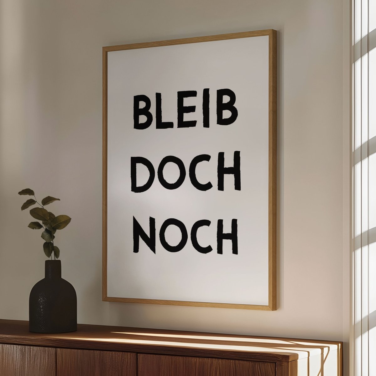Bleib doch noch Poster für den Eingangsbereich oder Flur - vonSUSI Poster