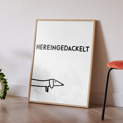 Dackel Poster &quot;Hereingedackelt&quot; in schwarz weiß - vonSUSI