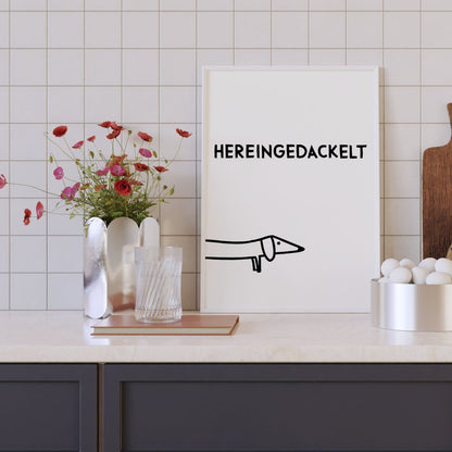 Dackel Poster &quot;Hereingedackelt&quot; in schwarz weiß - vonSUSI