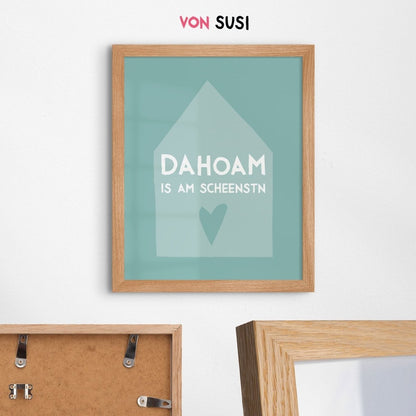 Dahoam is am scheenstn Poster • minimalistisches bayerisches Poster als Geschenk - vonSUSI
