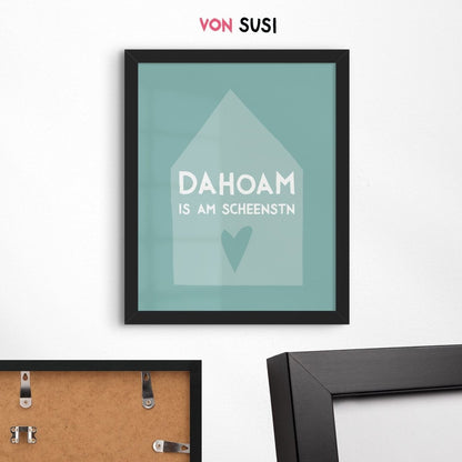 Dahoam is am scheenstn Poster • minimalistisches bayerisches Poster als Geschenk - vonSUSI