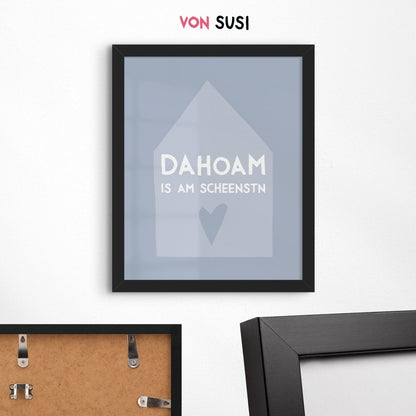 Dahoam is am scheenstn Poster • minimalistisches bayerisches Poster als Geschenk - vonSUSI