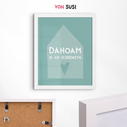 Dahoam is am scheenstn Poster • minimalistisches bayerisches Poster als Geschenk - vonSUSI