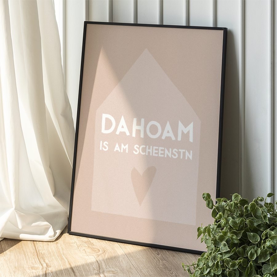 Dahoam is am scheenstn Poster • minimalistisches bayerisches Poster als Geschenk - vonSUSI