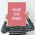 Habe die Ehre • bayerisches Poster in rose • mit Spruch • Eingangsbereich Deko bayrisch - vonSUSI